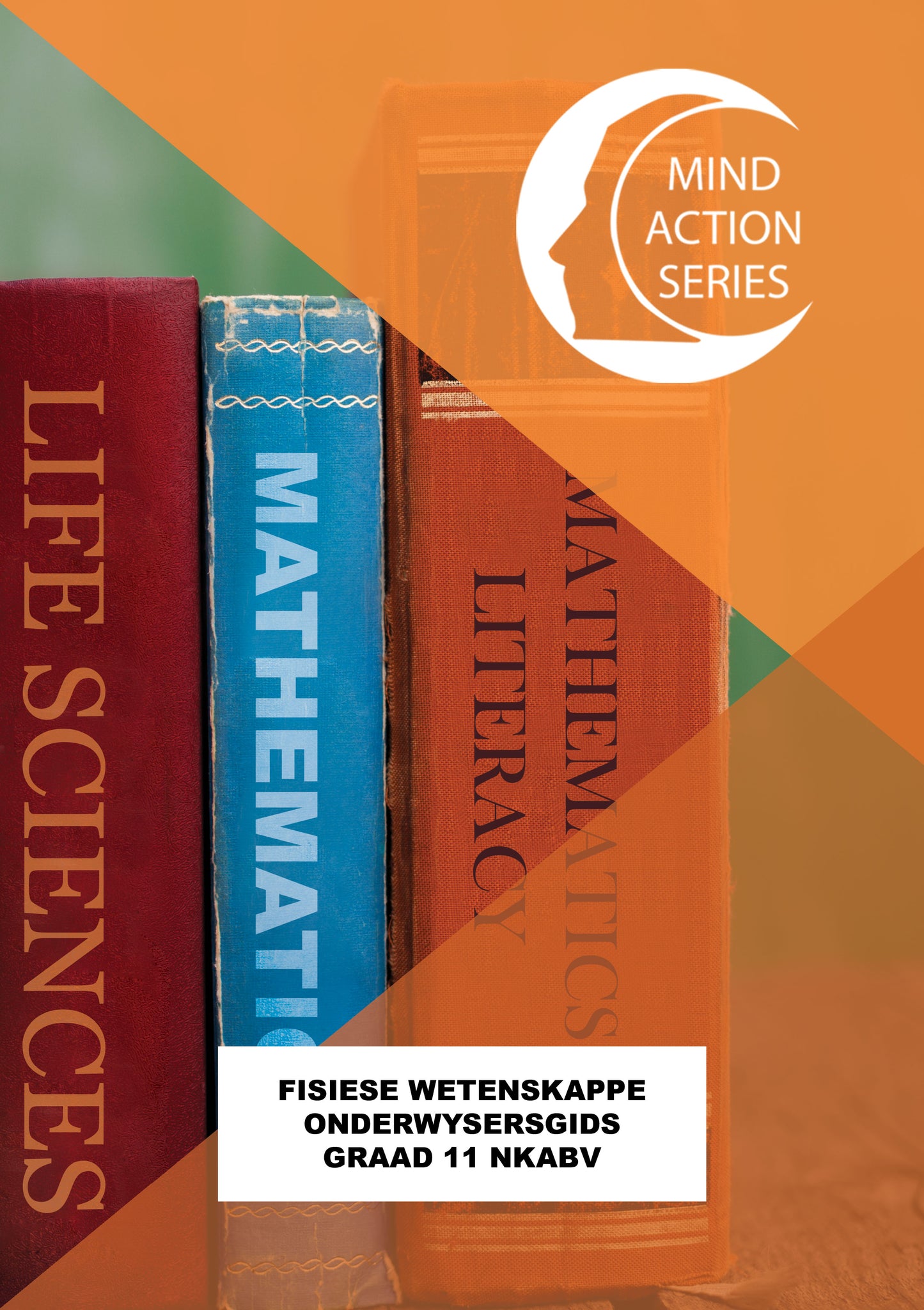 Mind Action Series Fisiese Wetenskap Onderwysersgids NKABV GR 11 Printed ISBN/SKU: 9781869214401 (SCI 47)