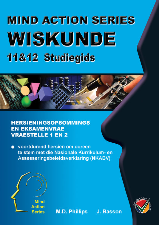 Mind Action Series Wiskunde Studie Gids NKABV  GR 11&12 Printed ISBN/SKU: 9781869216078 (MAT 134)