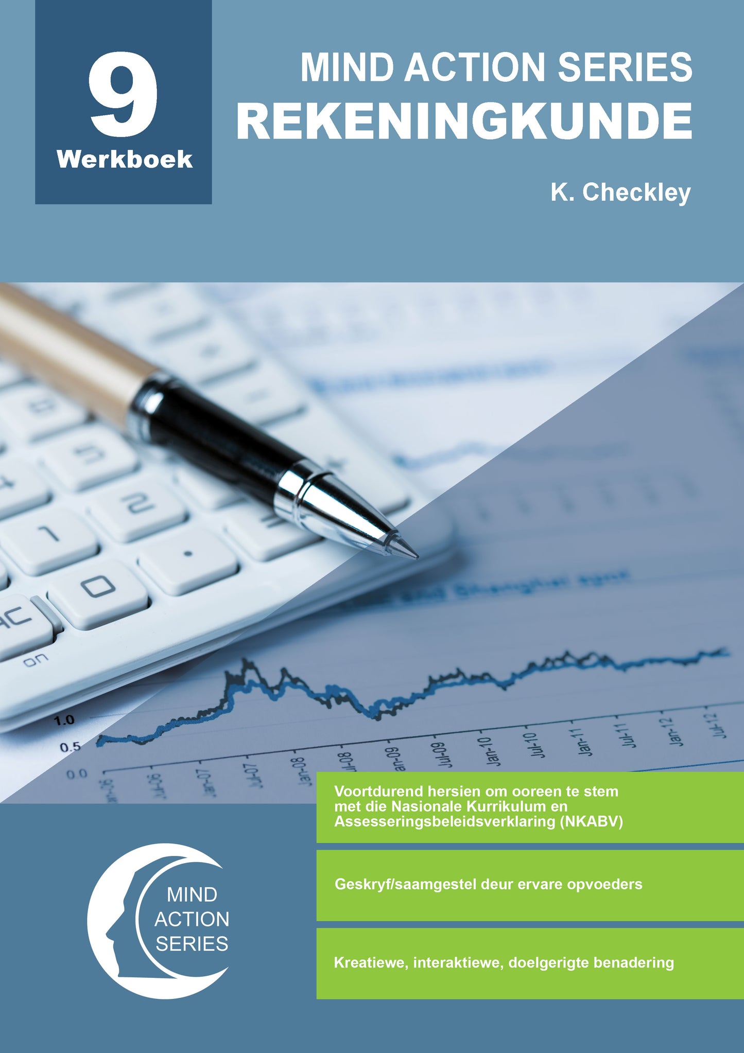 Mind Action Series Rekeningkunde Werkboek NKABV (2022)   GR 9 Printed ISBN/SKU: 9781869216504 (ACC 129)