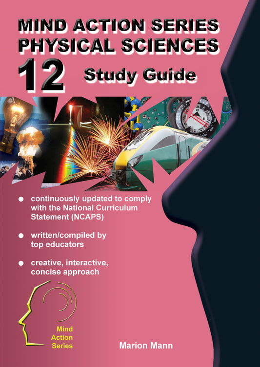 Mind Action Series Physical Sciences Study Guide NCAPS   GR 12 Printed ISBN/SKU: 9781869218577 (SCI 64)