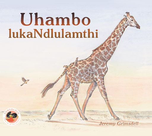Giraffe'S Walk (Xhosa): Uhambo Lukandlulamthi