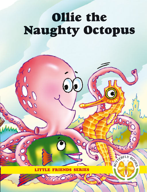 Little Friends Series: Ollie The Naughty Octopus