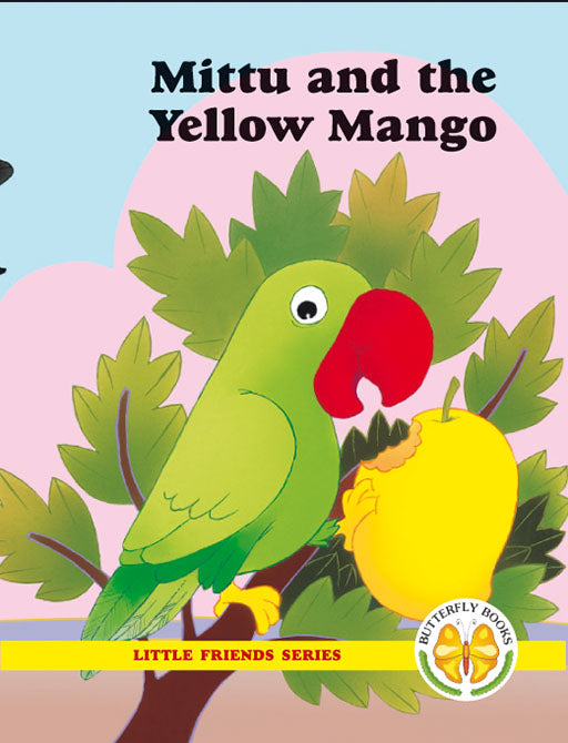 Little Friends Series: Mittu And The Yellow Mango