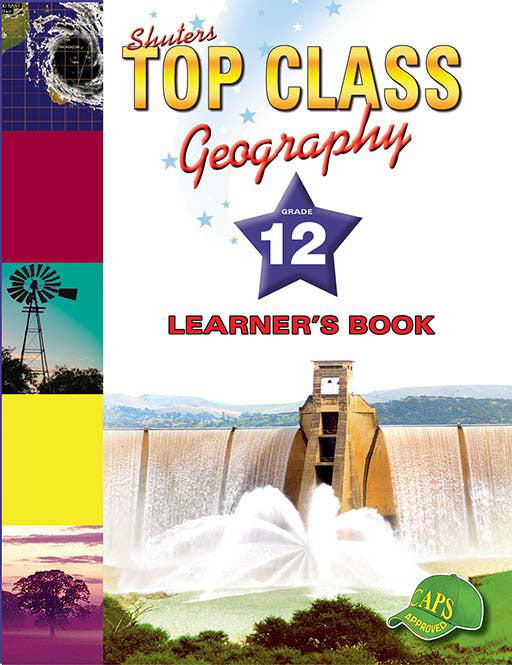 Top Class Geography Grade 12 Learner'S Book ISBN/SKU: 9781920604226