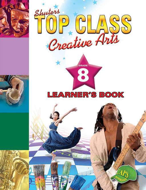 Top Class Creative Arts Grade 8 Learner'S Book ISBN/SKU: 9781920604967