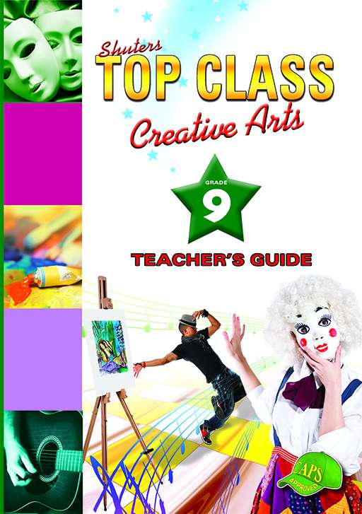 Top Class Creative Arts Grade 9 Teacher'S Guide ISBN/SKU: 9781920604998