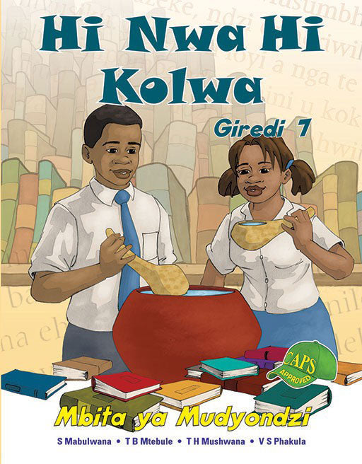 Hi Nwa Hi Kolwa Grade 7 Learner'S Book
