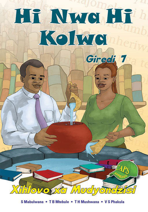 Hi Nwa Hi Kolwa Grade 7 Teacher'S Guide
