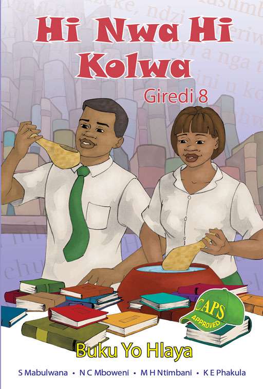 Hi Nwa Hi Kolwa Grade 8 Reader