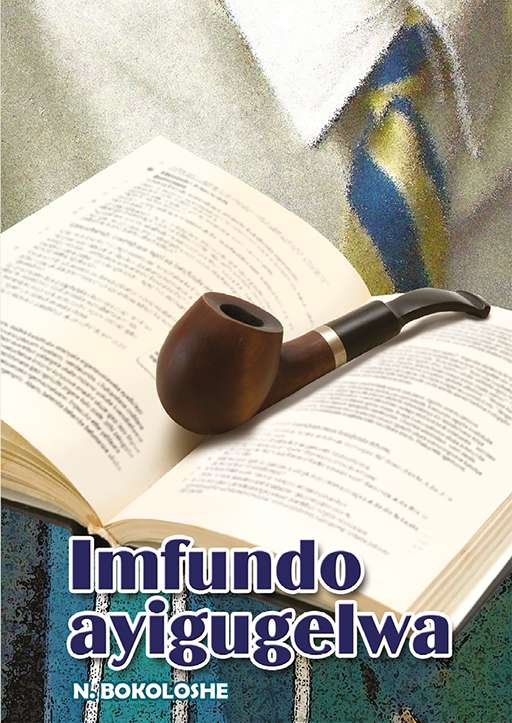 Isixhosa (Hl) Grade 9 Novel - Imfundo Ayigugelwa
