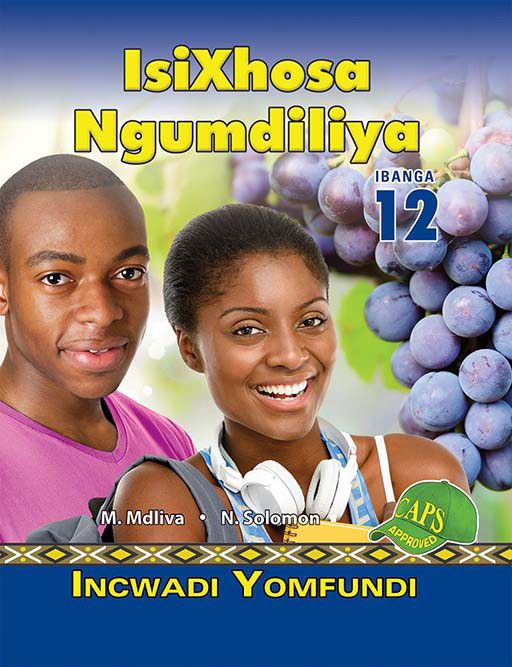 Isixhosa Ngumdiliya Grade 12 Learner'S Book