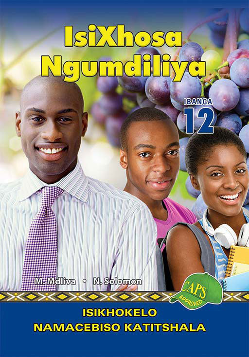 Isixhosa Ngumdiliya Grade 12 Teacher'S Guide