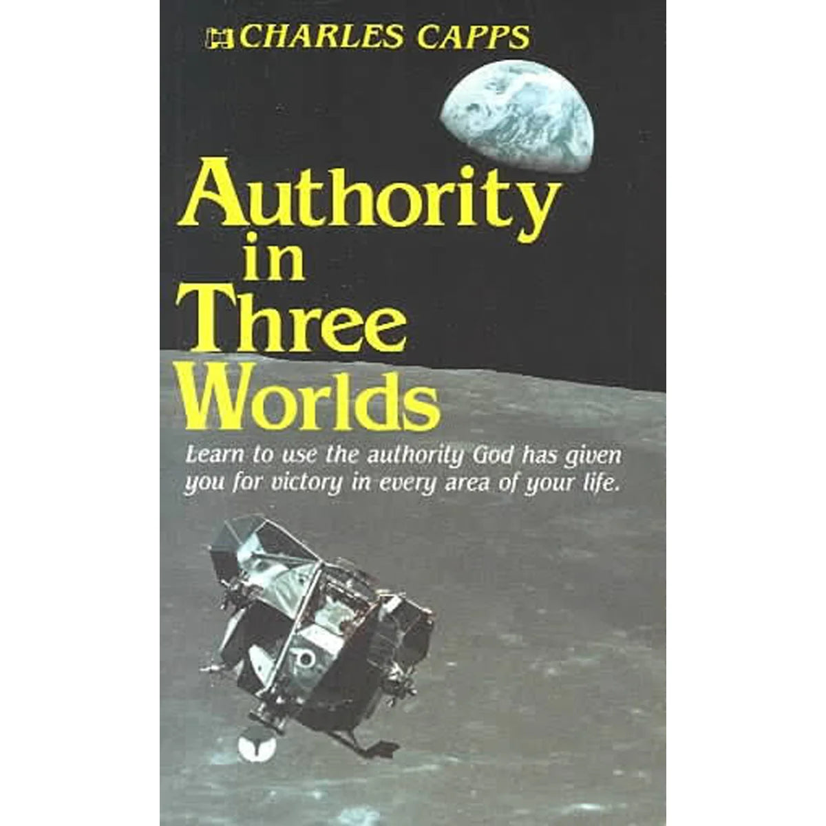 Authority in Three Worlds – Charles Capps (Second Hand)