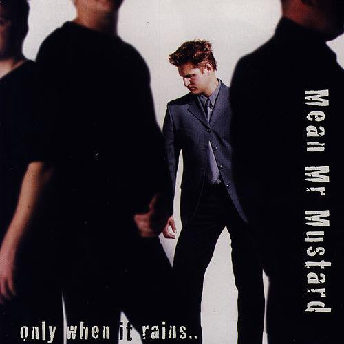 Mean Mr Mustard – Only When It Rains .. (Second-Hand CD)