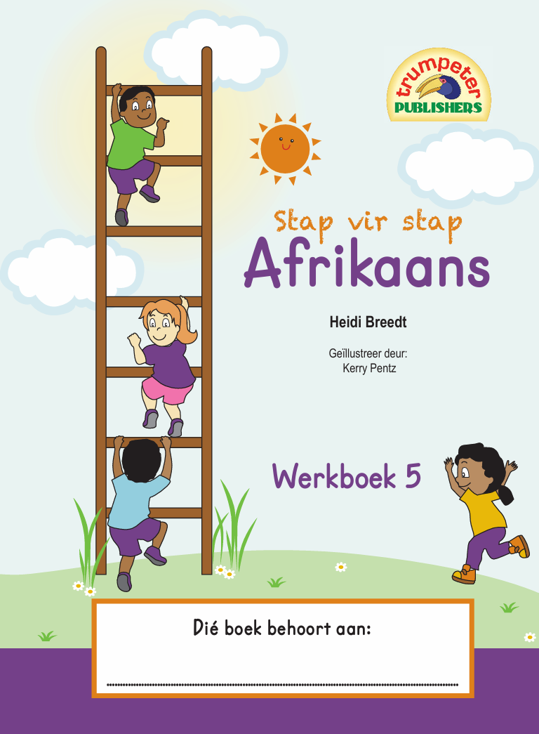 Stap Vir Stap Afrikaans Werkboek 05 (Additional language) ISBN/SKU: 9781776306053