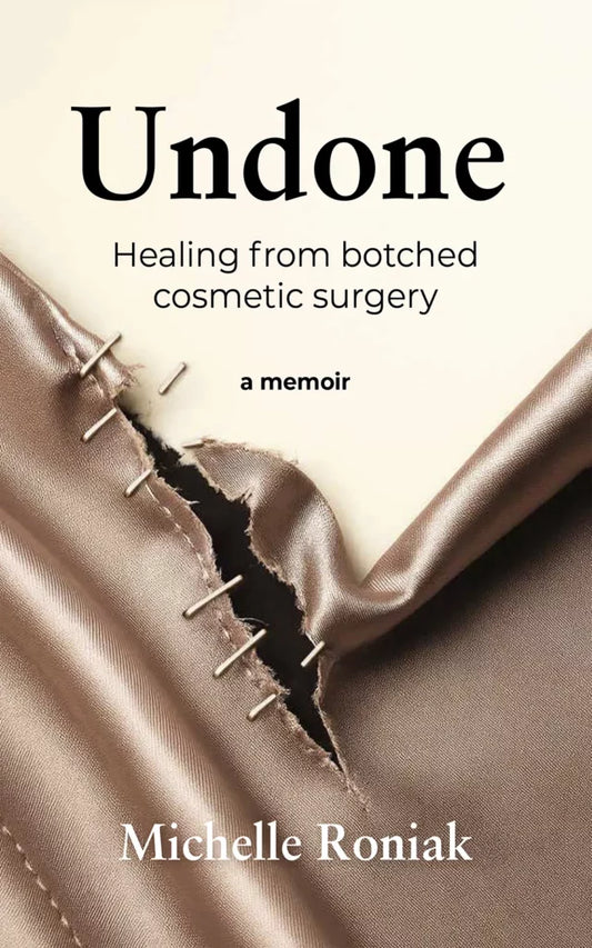 Undone: Healing From Botched Surgery - A Memoir ISBN/SKU: 9781990973994