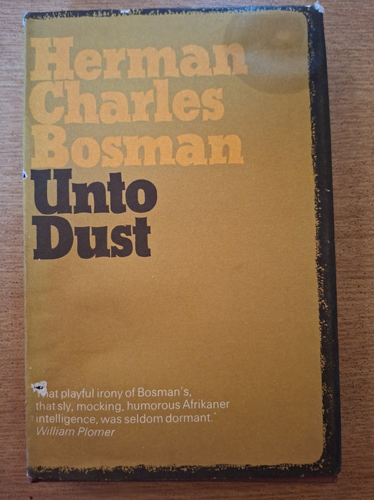 Unto Dust – Herman Charles Bosman