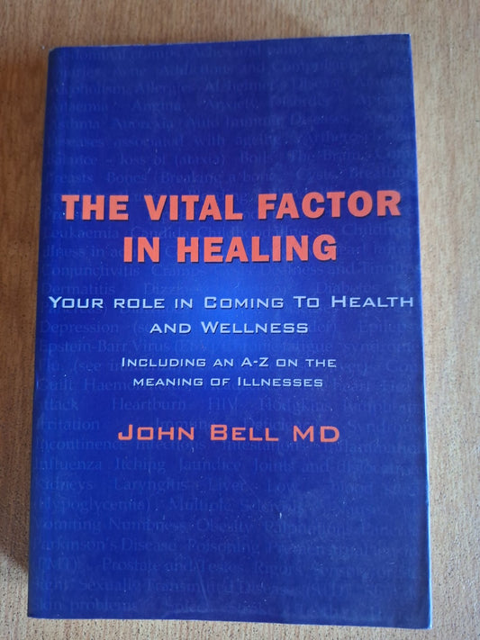 📘 The Vital Factor in Healing – John Bell MD (Signed Copy)