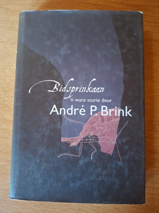 📘 Bidsprinkaan – André P. Brink (Gesigneerde Kopie)