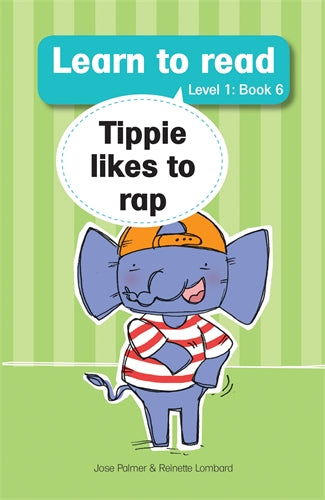 Learn to read (L1 Big Book 6): Tippie likes to rap ISBN/SKU: 9781776356270