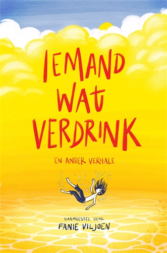 Iemand wat verdrink en ander verhale ISBN/SKU: 9780799397116