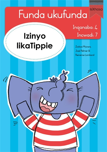 Funda ukufunda(isiXhosa4) 7: Izinyo zikaTippie ISBN/SKU: 9780639603186