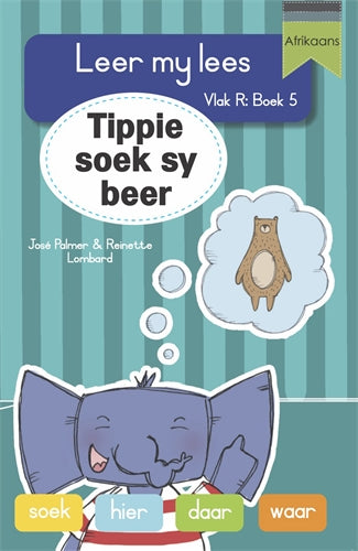 Leer my lees (VR Grootboek 5): Tippie soek sy beer ISBN/SKU: 9781776356461