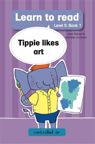 Learn to read (Level 5)1: Tippie likes art ISBN/SKU: 9781776354108