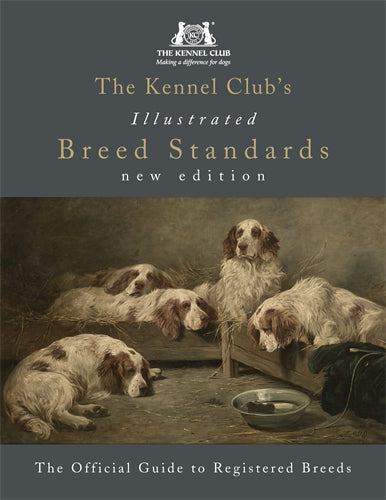 Kennel Club's Illustrated Breed Standards: The Official Guide to Registered Breeds ISBN/SKU:9781785035265