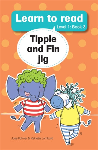 Learn to read (L1 Big Book 3): Tippie and Fin jig ISBN/SKU: 9781776356249