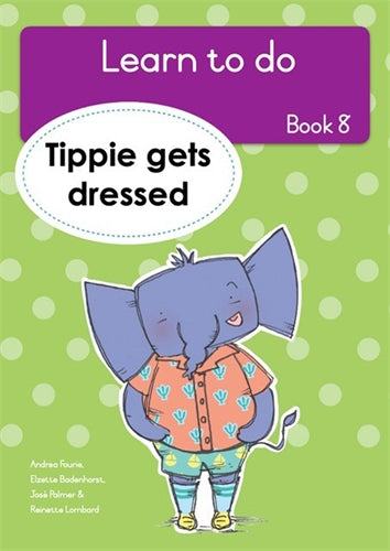Learn to Do, Book 8: Tippie gets dressed ISBN/SKU: 9781776355303