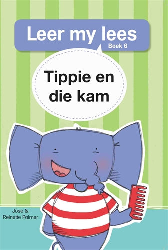 Leer my lees (V1 Grootboek 6): Tippie en die kam ISBN/SKU: 9781776356577