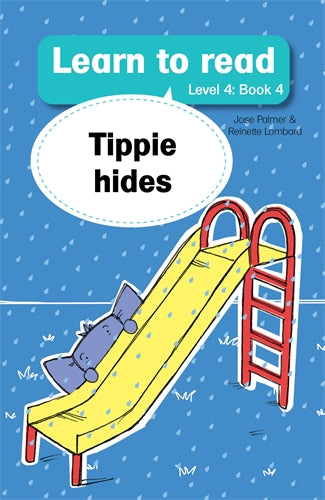 Learn to read (Level 4)4: Tippie hides ISBN/SKU: 9781776350063