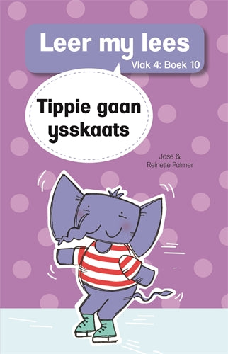 Leer my lees (Vlak4)10: Tippie gaan ysskaats ISBN/SKU: 9780799384123