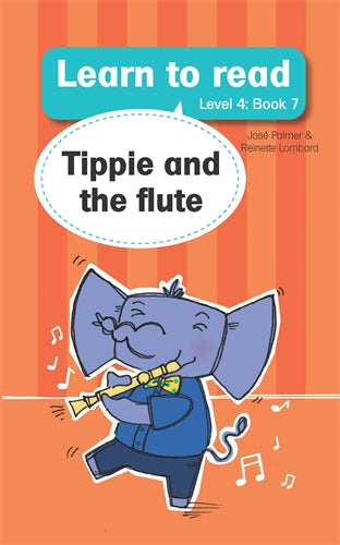 Learn to read (Level 4)7: Tippie and the flute ISBN/SKU: 9781776350148