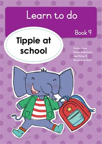 Learn to Do, Book 9: Tippie at school ISBN/SKU: 9781776355327