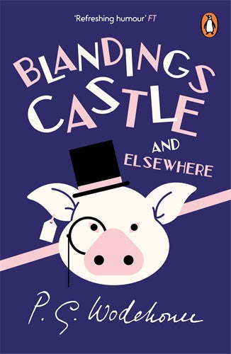 Blandings Castle and Elsewhere ISBN/SKU:9780099513834