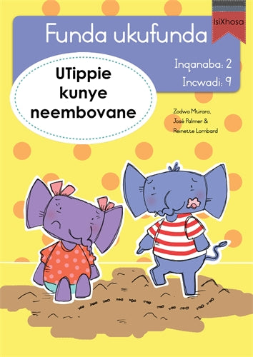 Funda ukufunda(isiXhosa2) 9: UTippie kunye neembov ISBN/SKU: 9780639609904