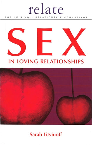 Relate Guide to Sex in Loving Relationships ISBN/SKU:9780091856687