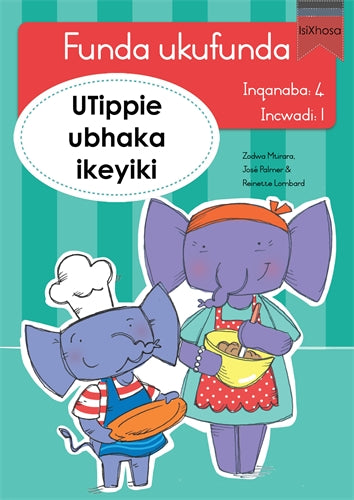 Funda ukufunda(isiXhosa4) 1: UTippie ubhaka ikeyik ISBN/SKU: 9780639603124