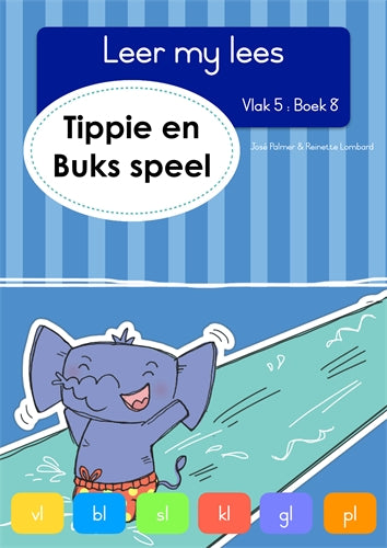 Leer my lees (Vlak5) 8: Tippie en Buks speel ISBN/SKU: 9781776353118
