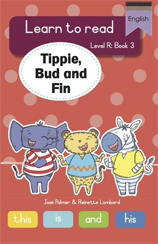 Learn to read (LR Big Book 3): Tippie, Bud and Fin ISBN/SKU: 9781776356140