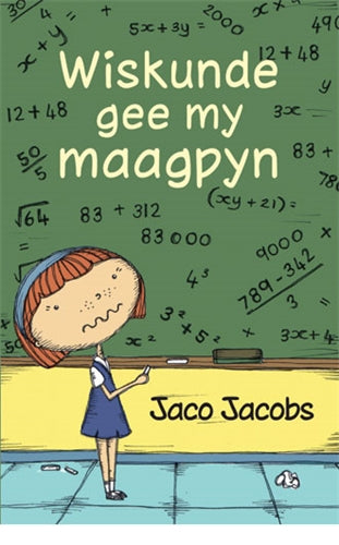 Wiskunde gee my maagpyn ISBN/SKU: 9780799354911