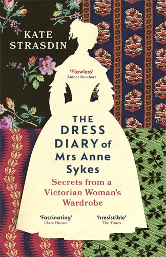Dress Diary of Mrs Anne Sykes ISBN/SKU:9781529920819