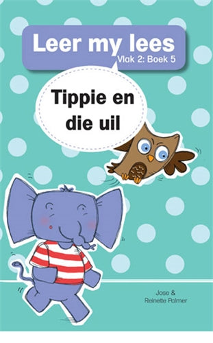 Leer my lees (Vlak2) 5: Tippie en die uil ISBN/SKU: 9780799372816