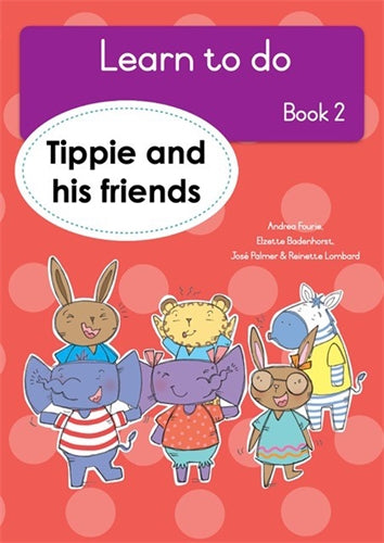 Learn to Do, Book 2: Tippie and his friends ISBN/SKU: 9781776355181