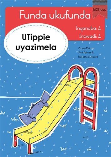 Funda ukufunda(isiXhosa4) 4: UTippie uyazimela ISBN/SKU: 9780639603155
