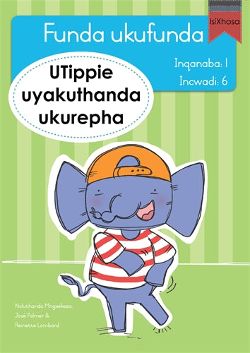 Funda ukufunda(isiXhosa1) 6: UTippie uyakuthanda u ISBN/SKU: 9780639604855