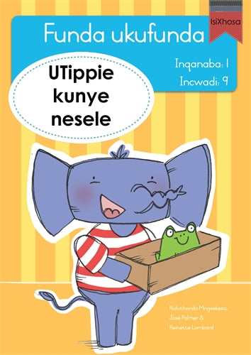 Funda ukufunda(isiXhosa1) 9: UTippie kunye nesele ISBN/SKU: 9780639604886