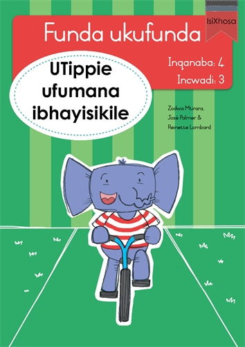Funda ukufunda(isiXhosa4) 3: UTippie ufumana ibhay ISBN/SKU: 9780639603148